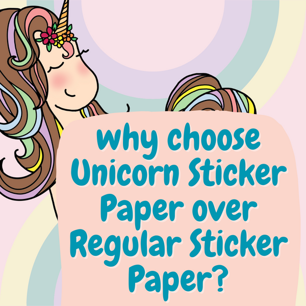 Why Choose Unicorn Sticker Paper over Regular Sticker Paper?